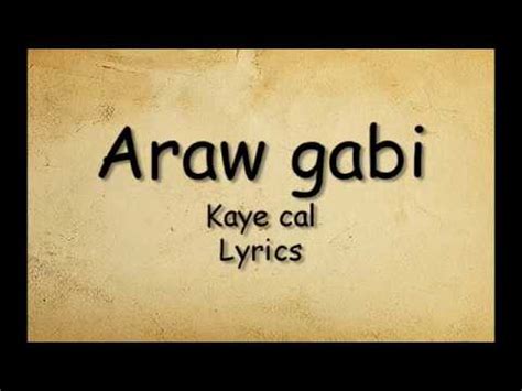 araw gabi lyrics kaye cal lyrics